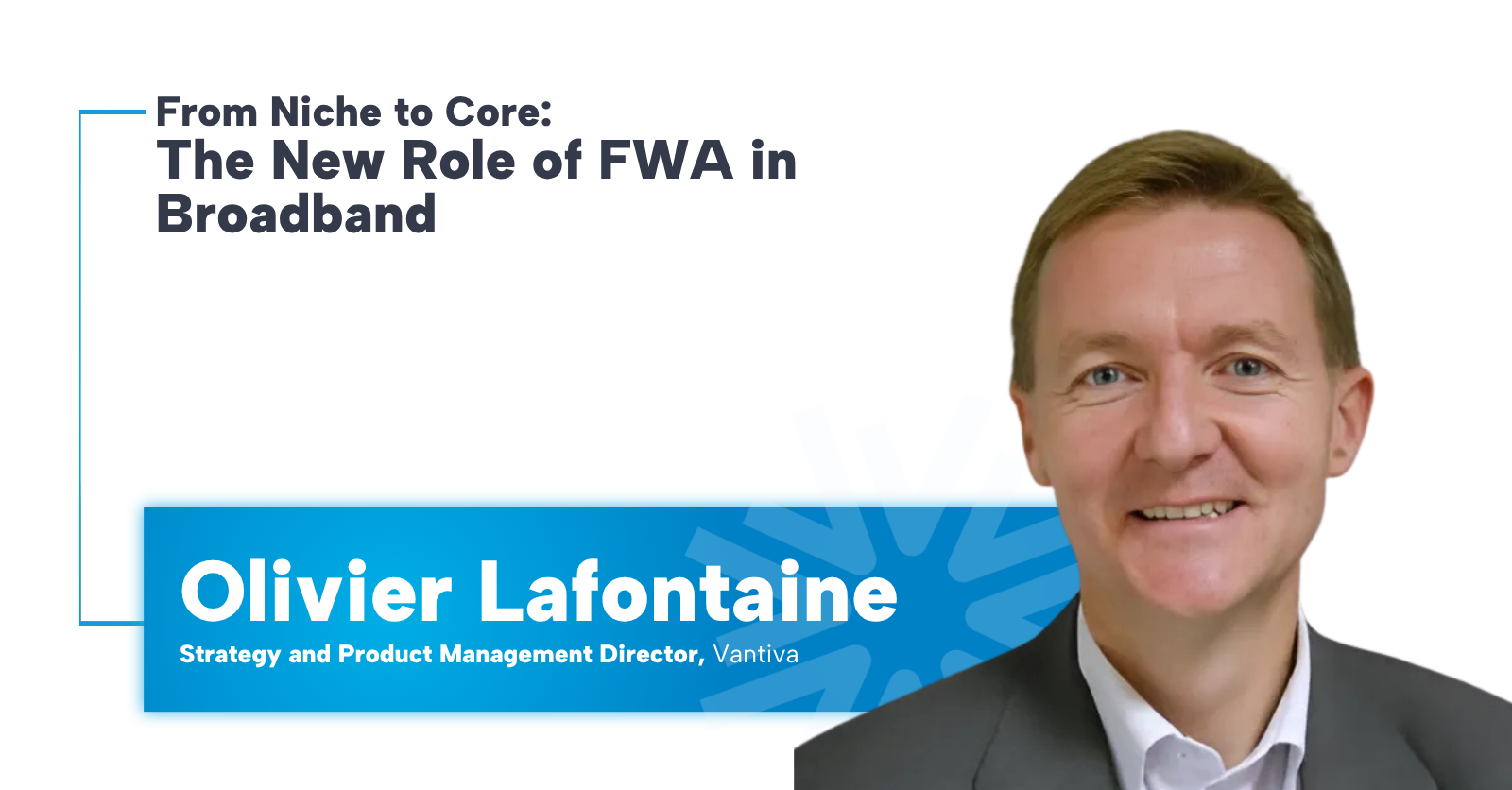 From Niche to Core: The New Role of FWA in Broadband